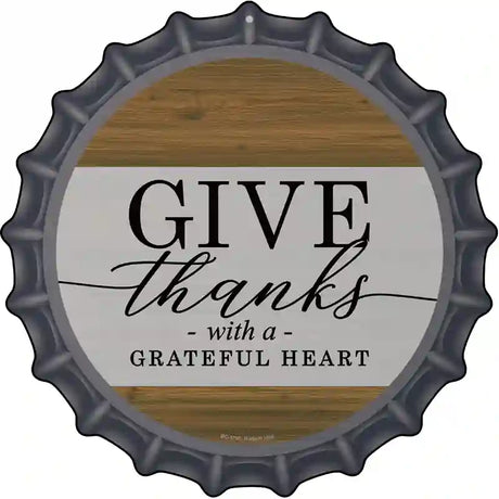 Give Thanks With A Grateful Heart Novelty Metal Bottle Cap Sign