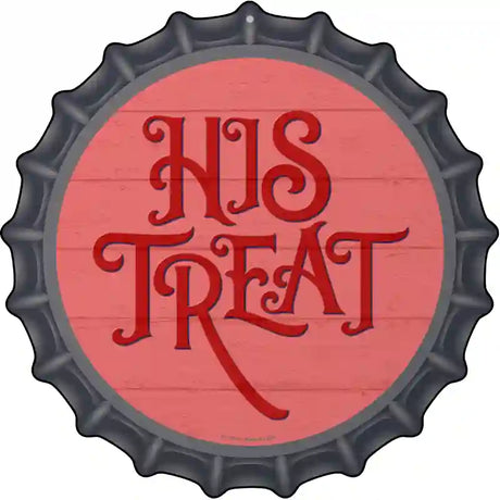 His Treats Red Novelty Metal Bottle Cap Sign