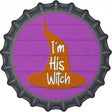 Im His Witch Pink Novelty Metal Bottle Cap Sign