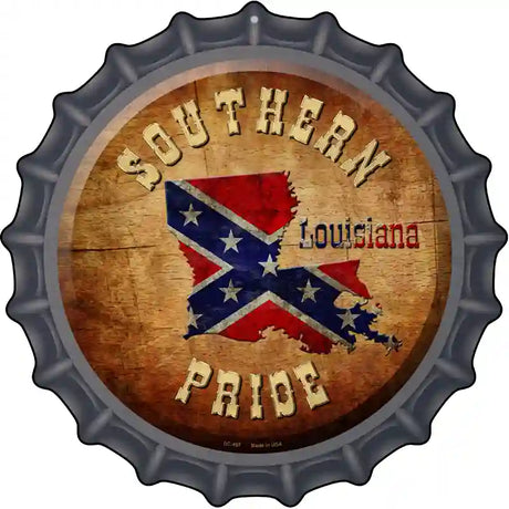 Southern Pride Louisiana Novelty Metal Bottle Cap Sign BC-497