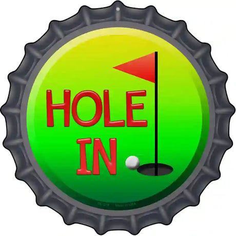 Hole In One Novelty Metal Bottle Cap Sign BC-514