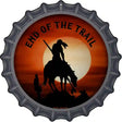 End Of The Trail Novelty Metal Bottle Cap Sign BC-550