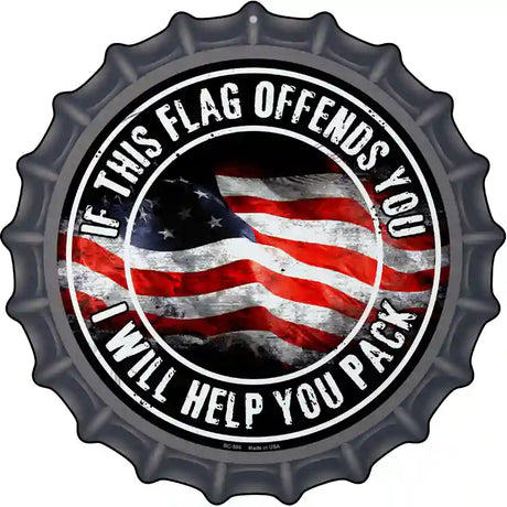 This Flag Offends You Novelty Metal Bottle Cap Sign BC-599