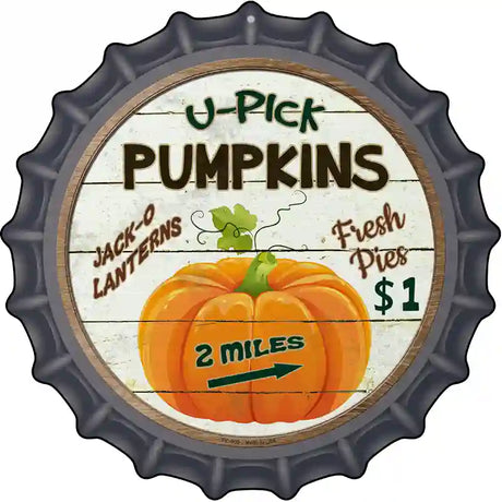 U Pick Pumpkins Novelty Metal Bottle Cap Sign BC-600