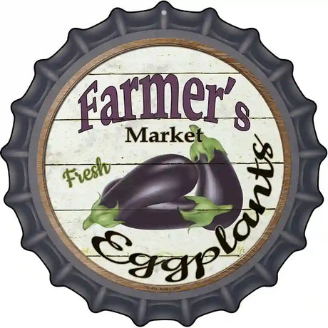 Farmers Market Eggplants Novelty Metal Bottle Cap Sign BC-616