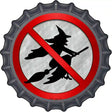 No Witches Novelty Metal Bottle Cap Sign BC-641