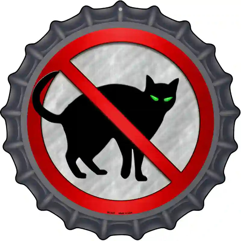 No Cats Novelty Metal Bottle Cap Sign BC-647