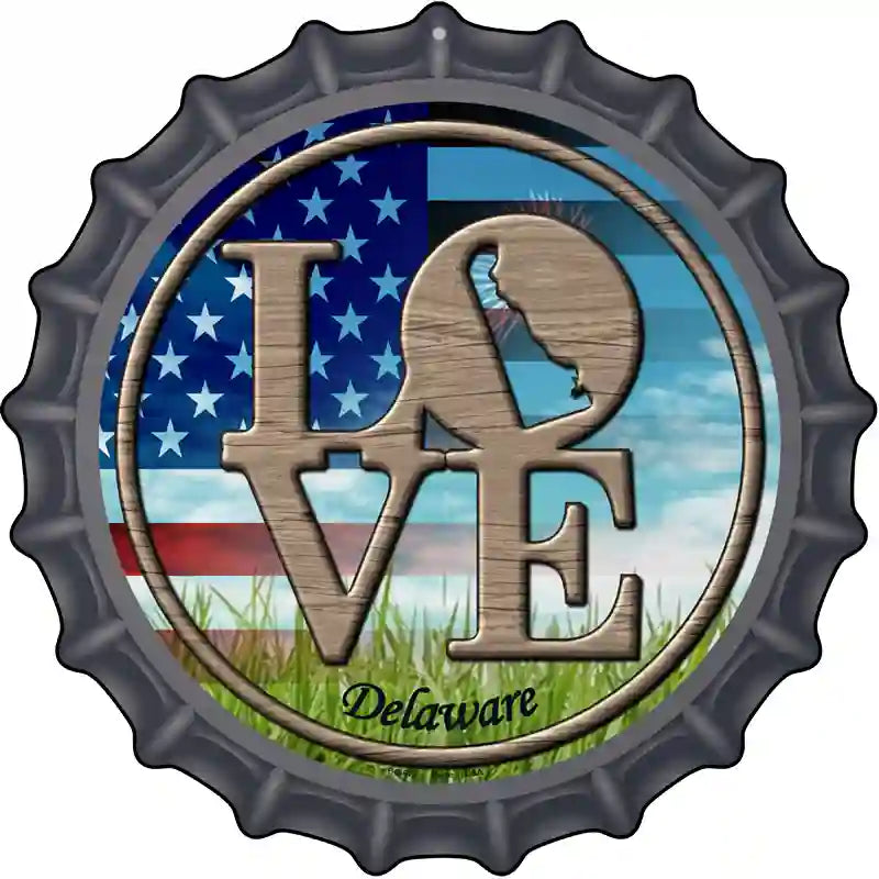 Love Delaware Novelty Metal Bottle Cap Sign BC-673