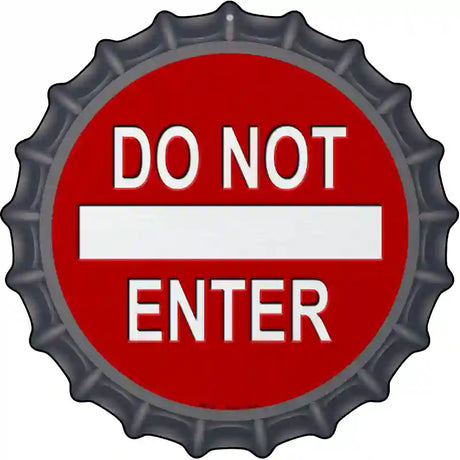 Do Not Enter Novelty Metal Bottle Cap Sign BC-717