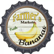 Farmers Market Bananas Novelty Metal Bottle Cap Sign BC-760