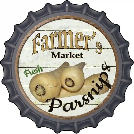 Farmers Market Parsnips Novelty Metal Bottle Cap Sign BC-779