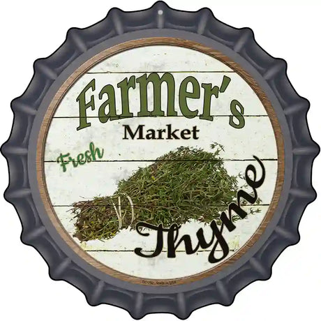 Farmers Market Thyme Novelty Metal Bottle Cap Sign BC-792