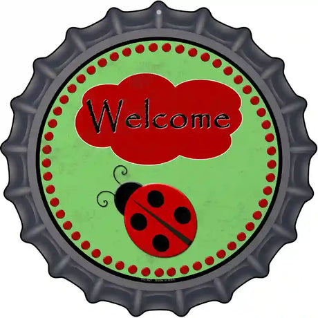 Welcome Ladybug Novelty Metal Bottle Cap Sign BC-827