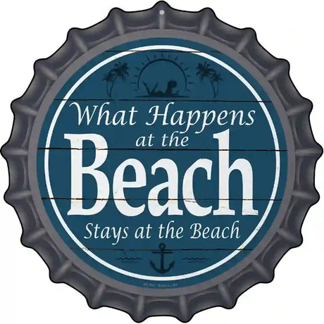 Happens At The Beach Stays At The Beach Novelty Metal Bottle Cap Sign BC-830