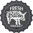 Fresh Smoked Bacon Novelty Metal Bottle Cap Sign BC-877