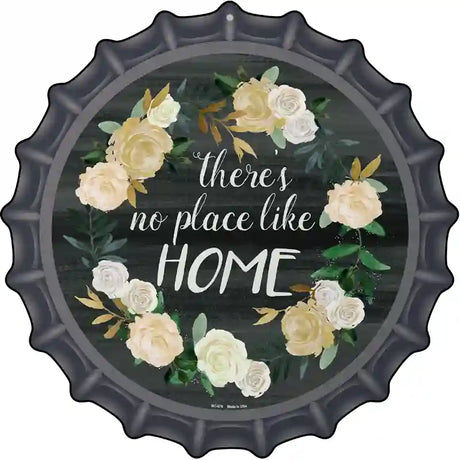 No Place Like Home Novelty Metal Bottle Cap Sign BC-879