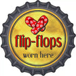 Flip Flops Worn Here Novelty Metal Bottle Cap Sign BC-881