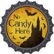 No Candy Here Novelty Metal Bottle Cap Sign BC-985