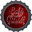 Baby Its Cold Outside Novelty Metal Bottle Cap Sign BC-988