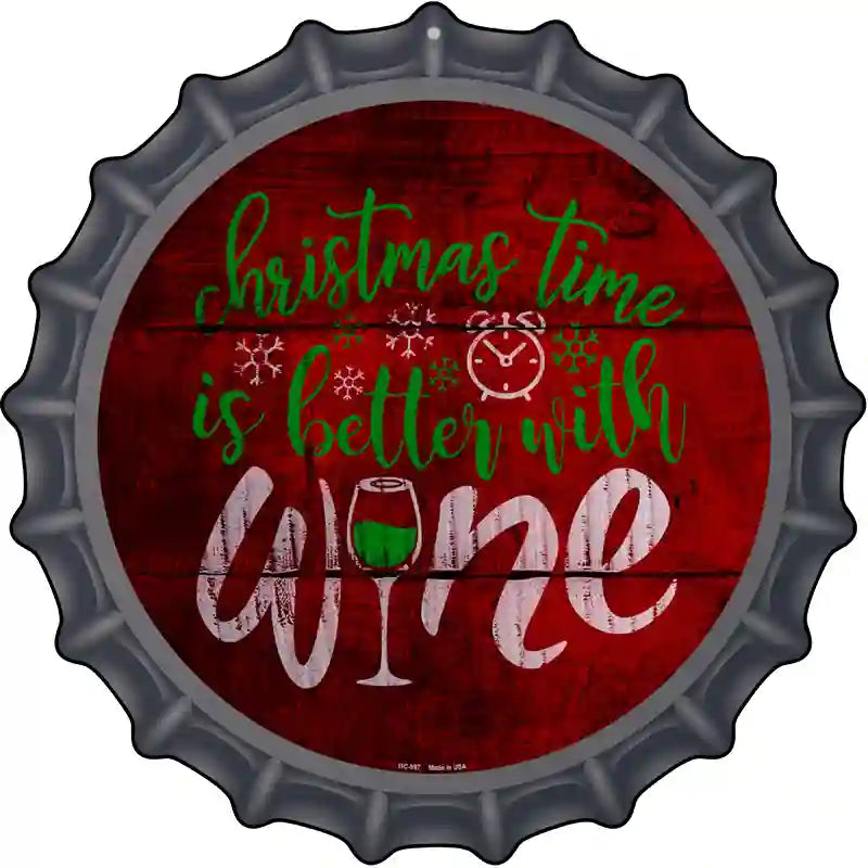 Better With Wine Novelty Metal Bottle Cap Sign BC-997