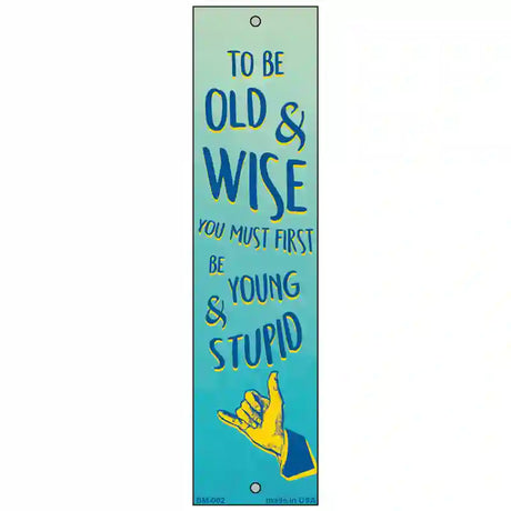 Old and Wise Novelty Metal Bookmark BM-002