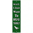 Just Want to Hug Novelty Metal Bookmark BM-086