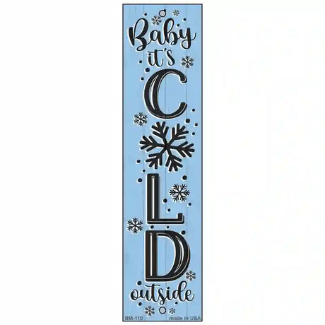 Baby Its Cold Blue Novelty Metal Bookmark BM-110