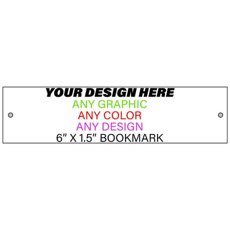 Personalized Design Your Own Custom Novelty Aluminum Bookmark | 6" x 1.5"