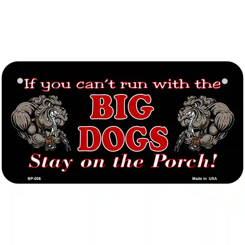 Big Dogs Black Metal Novelty License Plate 6" x 3" (BP)