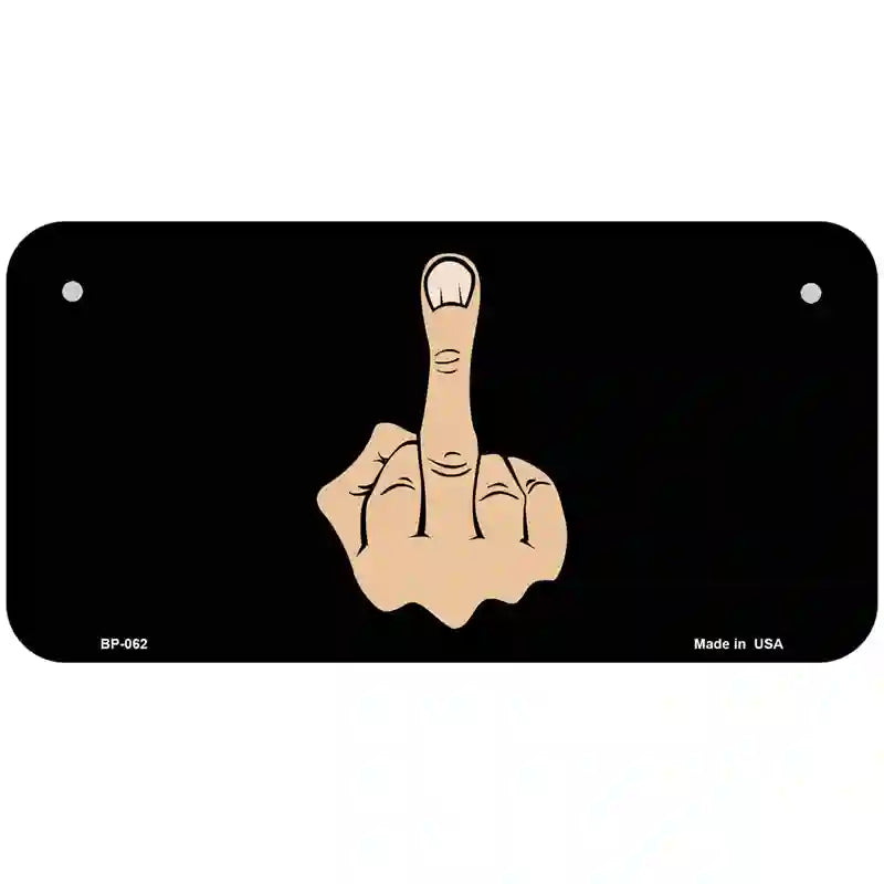 Middle Finger Novelty Metal License Plate 6" x 3" (BP)