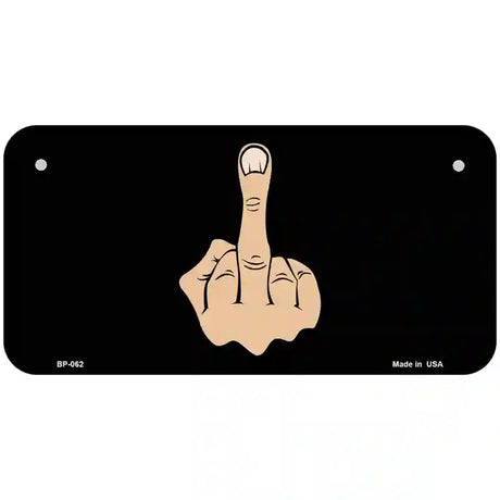 Middle Finger Novelty Metal License Plate 6" x 3" (BP)