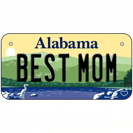 Best Mom Alabama Metal Novelty License Plate 6" x 3" (BP)