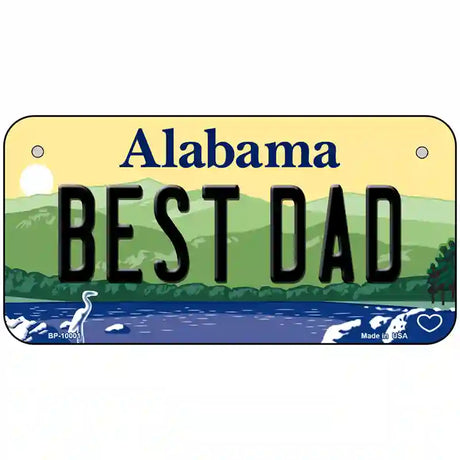 Best Dad Alabama Metal Novelty License Plate 6" x 3" (BP)