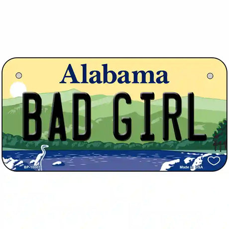 Bad Girl Alabama Metal Novelty License Plate 6" x 3" (BP)