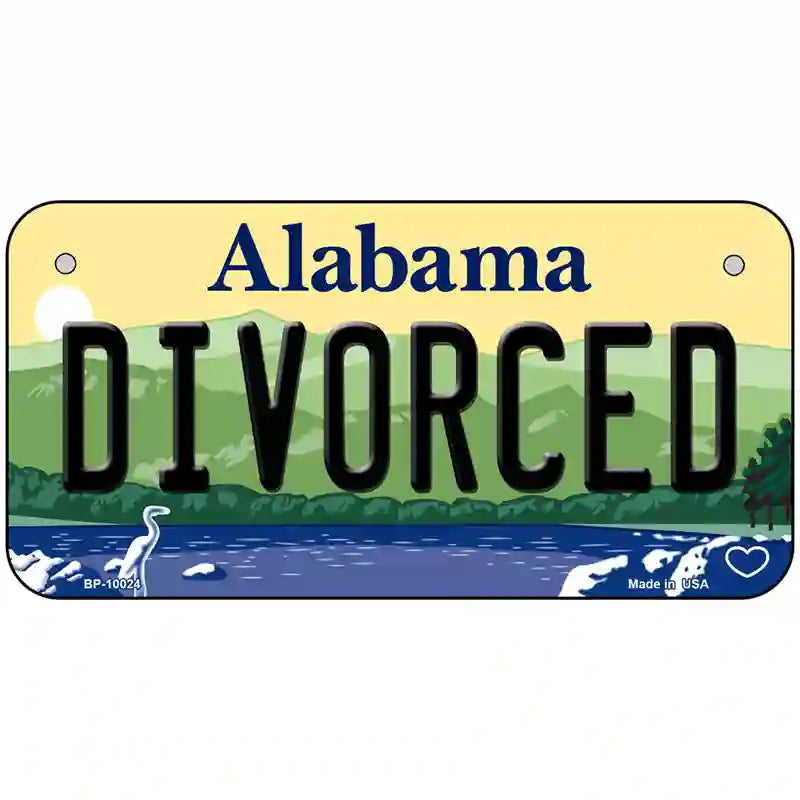 Divorced Alabama Metal Novelty License Plate 6" x 3" (BP)