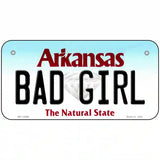 Bad Girl Arkansas Metal Novelty License Plate 6" x 3" (BP)