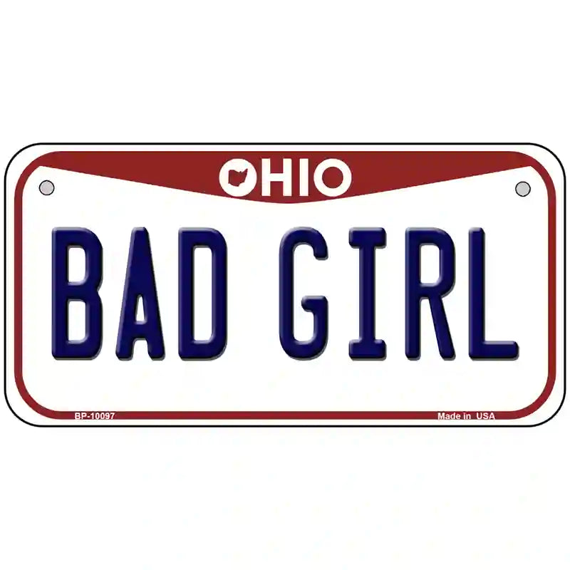 Bad Girl Ohio Metal Novelty License Plate 6" x 3" (BP)