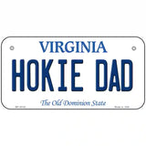 Hokie Dad Virginia Metal Novelty License Plate 6" x 3" (BP)