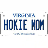 Hokie Mom Virginia Metal Novelty License Plate 6" x 3" (BP)