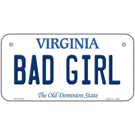 Bad Girl Virginia Metal Novelty License Plate 6" x 3" (BP)