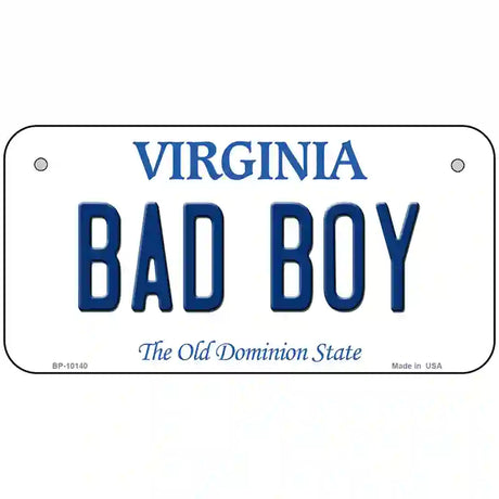 Bad Boy Virginia Metal Novelty License Plate 6" x 3" (BP)