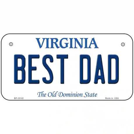 Best Dad Virginia Metal Novelty License Plate 6" x 3" (BP)