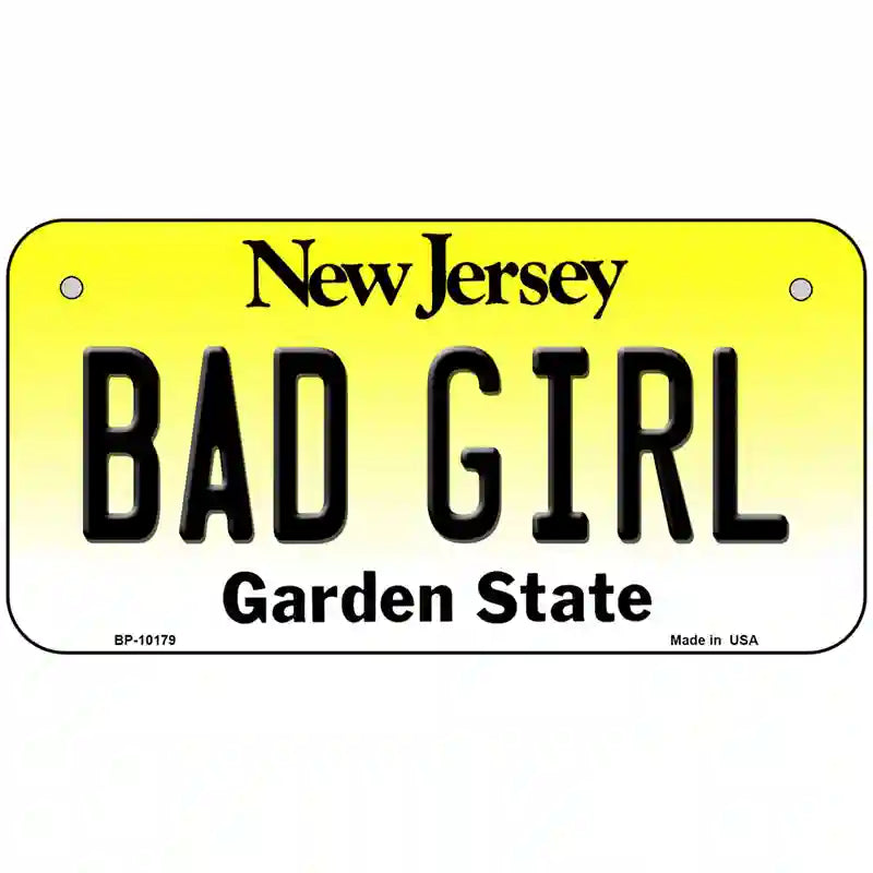 Bad Girl New Jersey Metal Novelty License Plate 6" x 3" (BP)