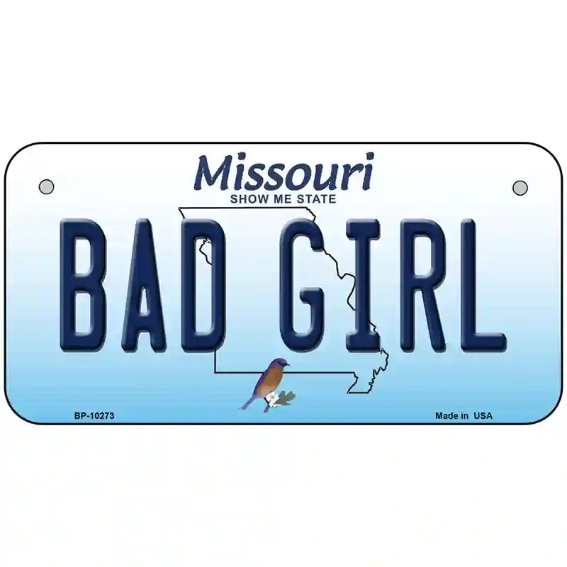 Bad Girl Missouri Metal Novelty License Plate 6" x 3" (BP)