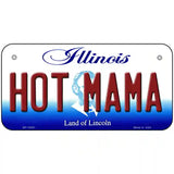 Hot Mama Illinois Metal Novelty License Plate 6" x 3" (BP)