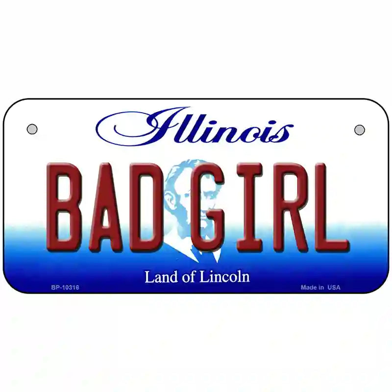 Bad Girl Illinois Metal Novelty License Plate 6" x 3" (BP)