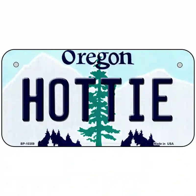 Hottie Oregon Metal Novelty License Plate 6" x 3" (BP)