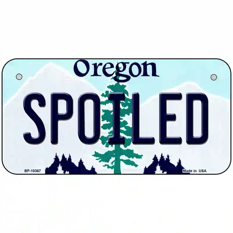 Spoiled Oregon Metal Novelty License Plate 6" x 3" (BP)