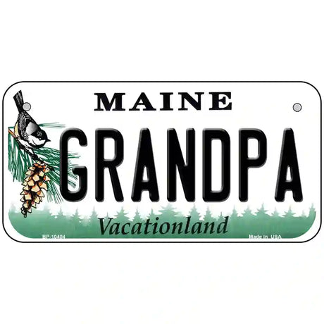 Grandpa Maine Metal Novelty License Plate 6" x 3" (BP)