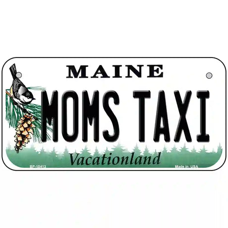 Moms Taxi Maine Metal Novelty License Plate 6" x 3" (BP)